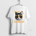 Original The Life Of A Showcat Cat Era - Adult & Kids T-Shirts, Sweatshirts & Hoodies apparel design preview 1