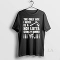 Original The Only Hoe I Need Is A Lotta Guns And Ammo - Adult & Kids T-Shirts, Sweatshirts & Hoodies apparel design preview 1