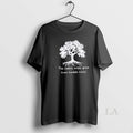 Original The Tallest Trees Grew From Humble Roots - Adult & Kids T-Shirts, Sweatshirts & Hoodies apparel design preview 1