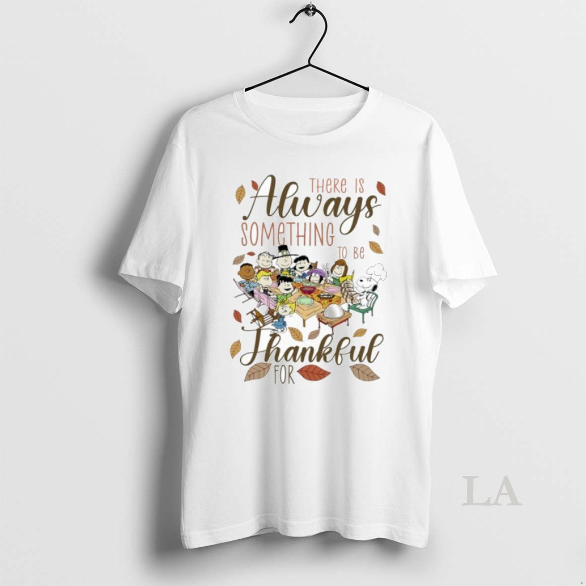 Original There Is Always Something To Be Peanuts - Adult & Kids T-Shirts, Sweatshirts & Hoodies apparel design preview 1