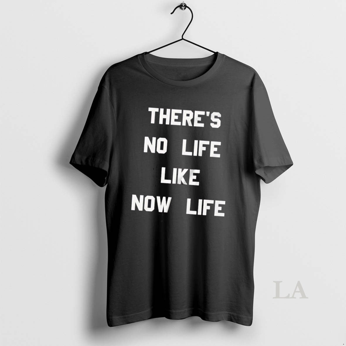 Original Theres No Life Like Now - Adult & Kids T-Shirts, Sweatshirts & Hoodies apparel design preview 1