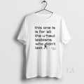 Original This One Is For All The U Haul Lesbians Who - Adult & Kids T-Shirts, Sweatshirts & Hoodies apparel design preview 1