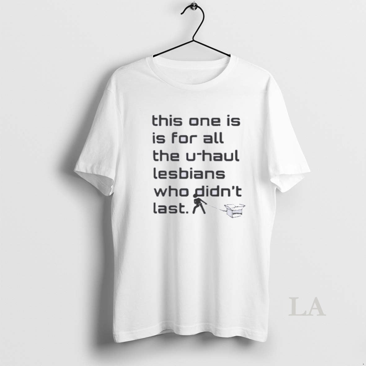 Original This One Is For All The U Haul Lesbians Who - Adult & Kids T-Shirts, Sweatshirts & Hoodies apparel design preview 1
