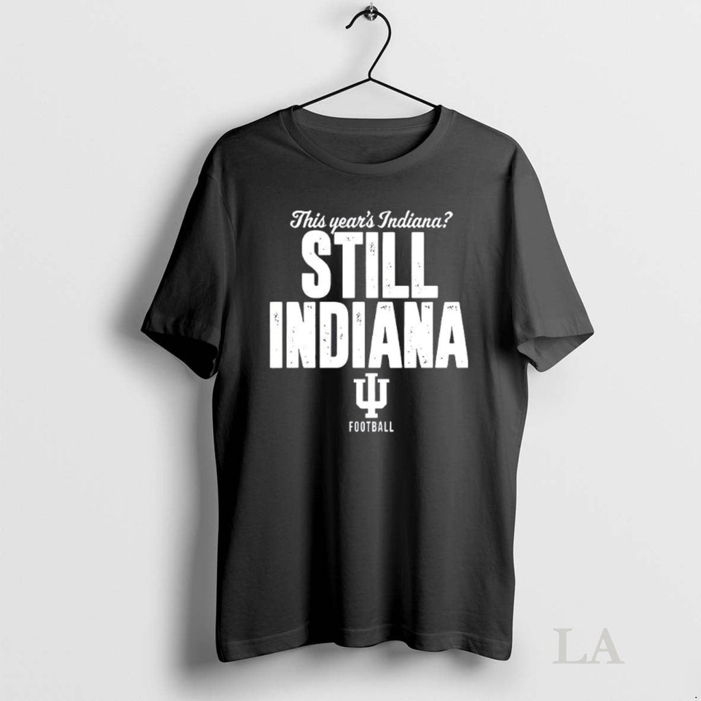 Original This Years Indiana Still Football - Adult & Kids T-Shirts, Sweatshirts & Hoodies apparel design preview 1