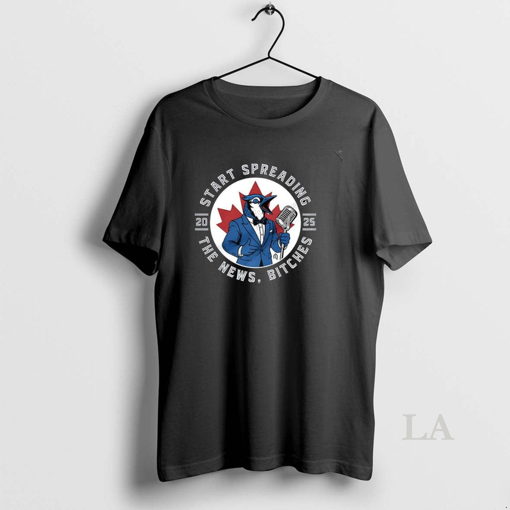 Original Toronto Blue Jays Start Spreading The News - Adult & Kids T-Shirts, Sweatshirts & Hoodies apparel design preview 1