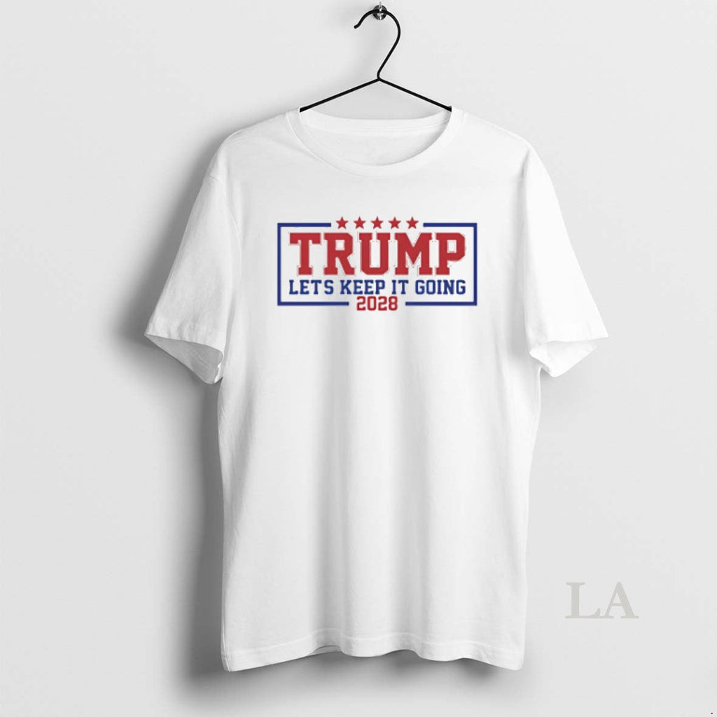 Original Trump Lets Keep It Going 2028 - Adult & Kids T-Shirts, Sweatshirts & Hoodies apparel design preview 1
