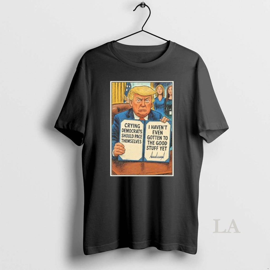 Original Trump Crying Democrats Should Pace - Adult & Kids T-Shirts, Sweatshirts & Hoodies apparel design preview 1