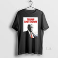 Original Trump Shut Down - Adult & Kids T-Shirts, Sweatshirts & Hoodies apparel design preview 1