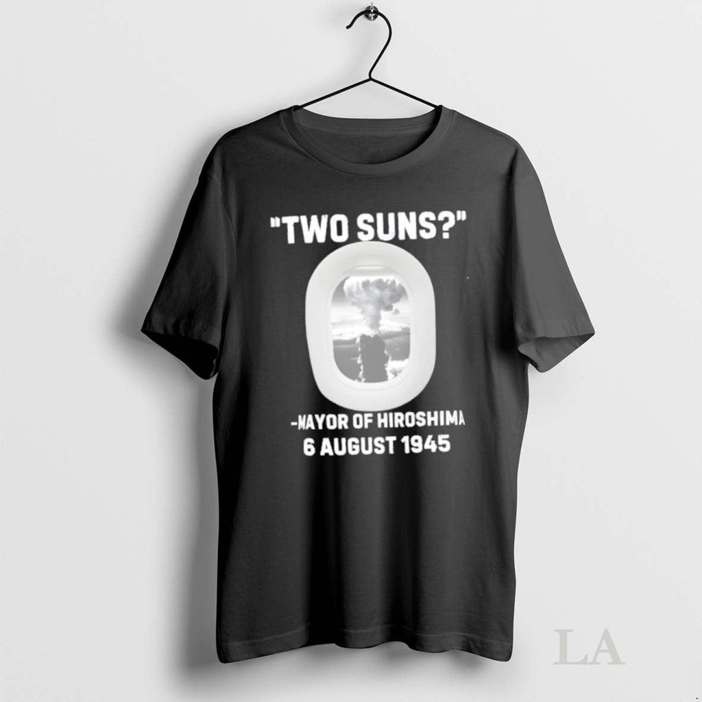 Original Two Suns Mayor Of Hiroshima Atomic Bomb 6 - Adult & Kids T-Shirts, Sweatshirts & Hoodies apparel design preview 1