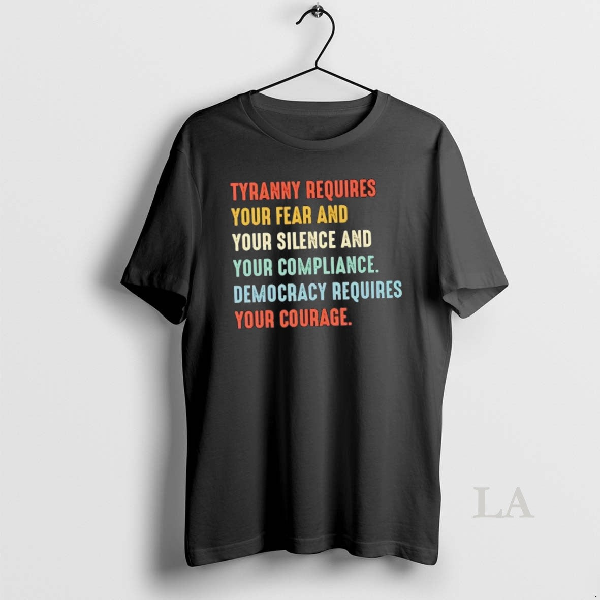 Original Tyranny Requires Your Fear And Silence - Adult & Kids T-Shirts, Sweatshirts & Hoodies apparel design preview 1