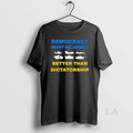 Original Ukraine Democracy Must Be Armed Better Than - Adult & Kids T-Shirts, Sweatshirts & Hoodies apparel design preview 1