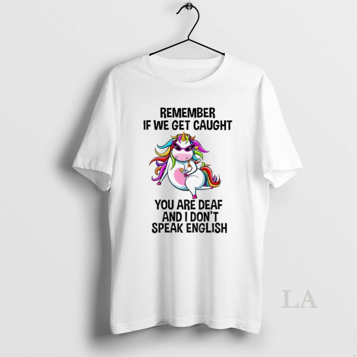 Original Unicorn Remember If We Get Caught You Are - Adult & Kids T-Shirts, Sweatshirts & Hoodies apparel design preview 1