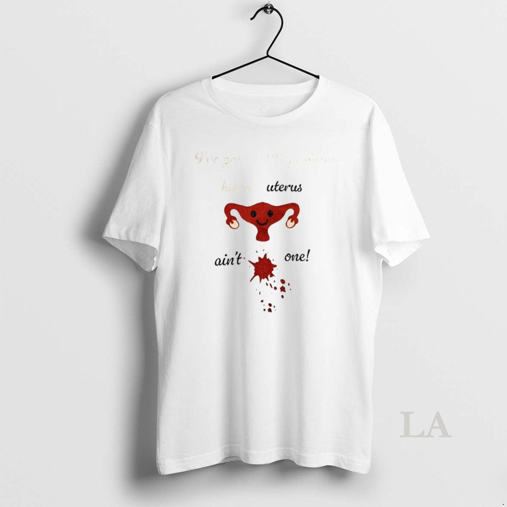 Original Uterus Ive Got 99 Problems But A Aint One - Adult & Kids T-Shirts, Sweatshirts & Hoodies apparel design preview 1