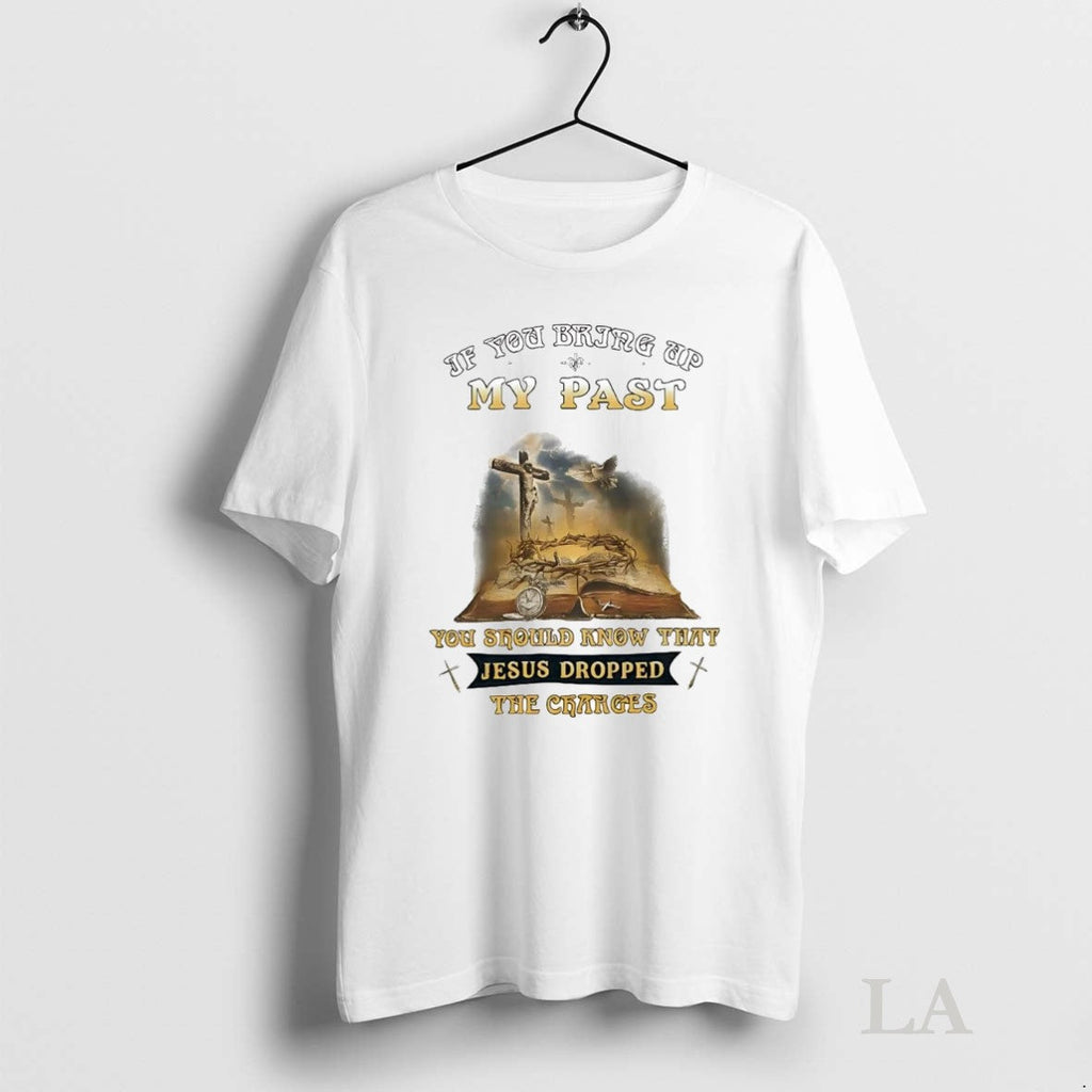 Original Veteran If You Bring Up My Past Should Know - Adult & Kids T-Shirts, Sweatshirts & Hoodies apparel design preview 1