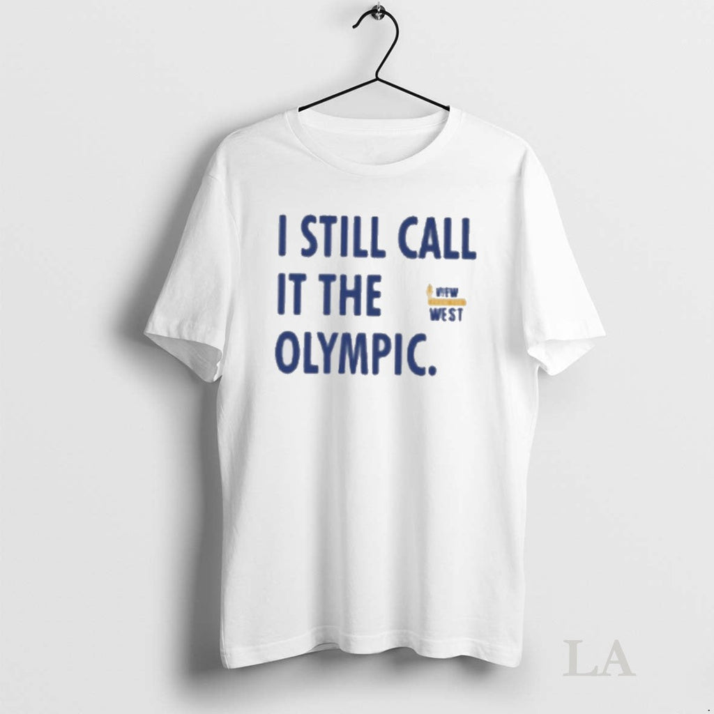 Original View From The West I Still Call It Olympic - Adult & Kids T-Shirts, Sweatshirts & Hoodies apparel design preview 1