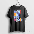 Original Want Yay Get Cookie - Adult & Kids T-Shirts, Sweatshirts & Hoodies apparel design preview 1