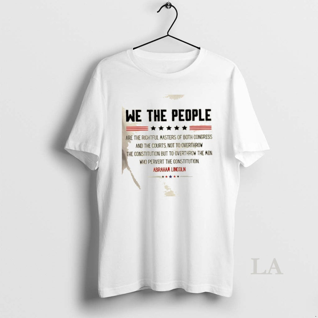 Original We The People Are Rightful Masters Abraham - Adult & Kids T-Shirts, Sweatshirts & Hoodies apparel design preview 1