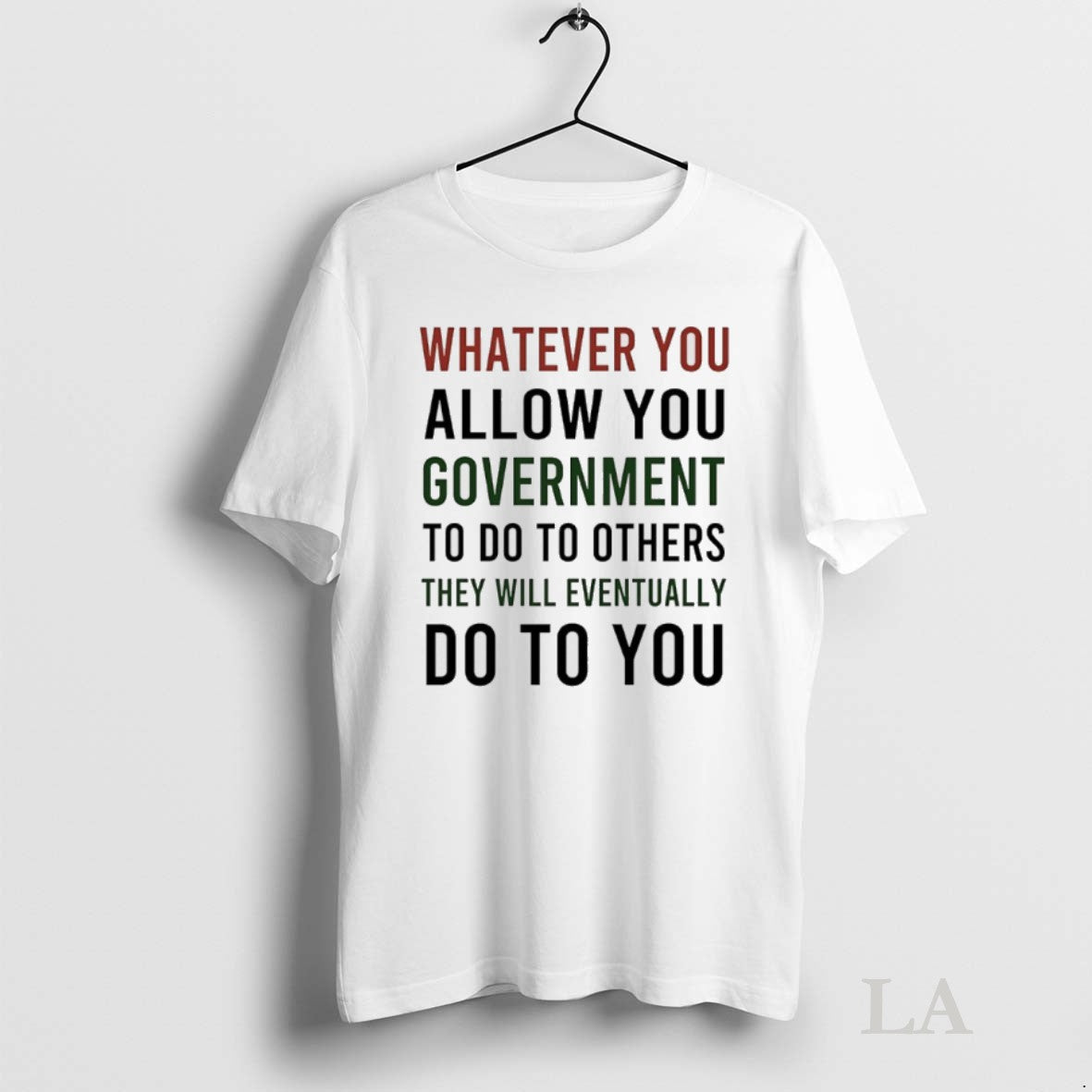 Original Whatever You Allow Government To Do Others - Adult & Kids T-Shirts, Sweatshirts & Hoodies apparel design preview 1