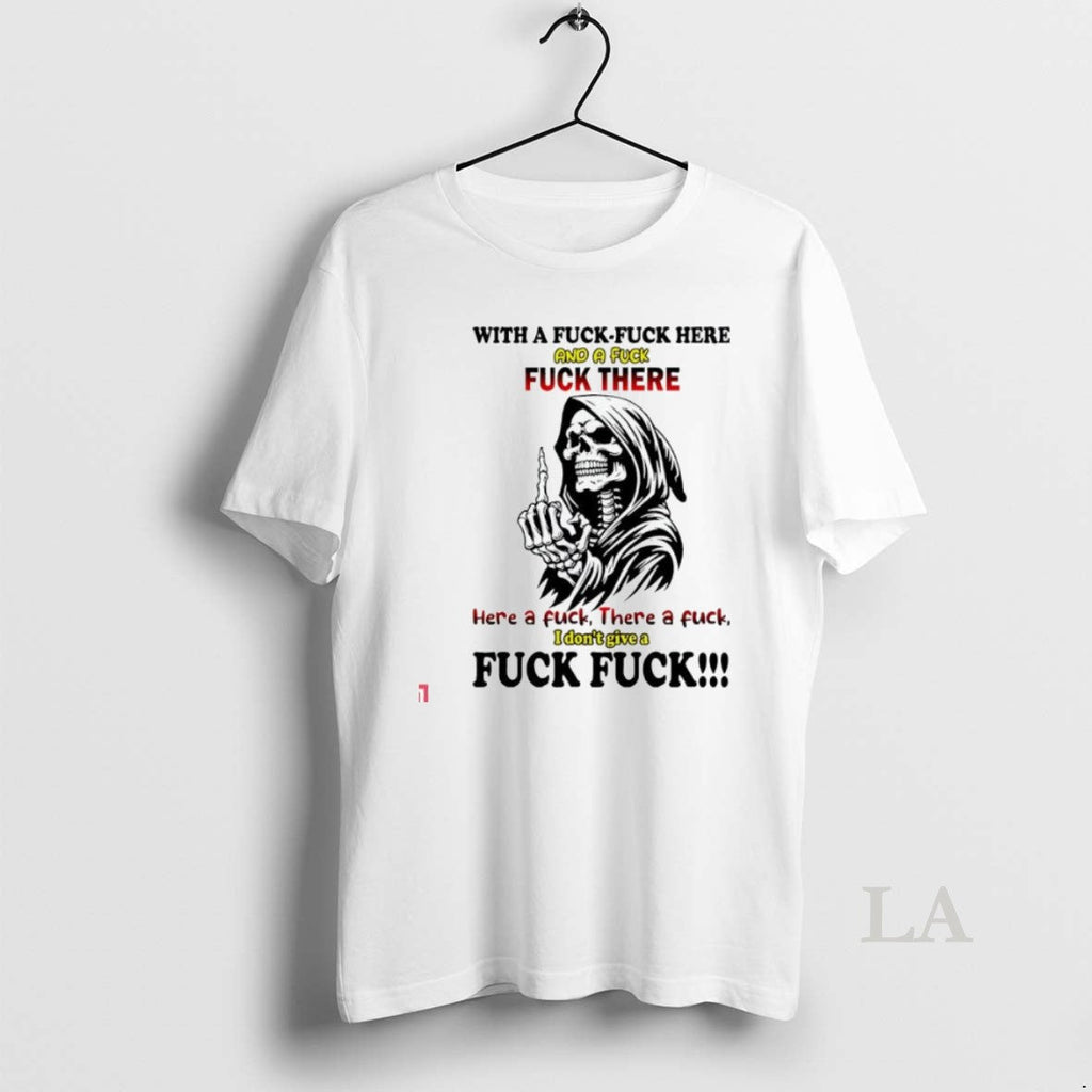 Original With A Fuck Here And There - Adult & Kids T-Shirts, Sweatshirts & Hoodies apparel design preview 1