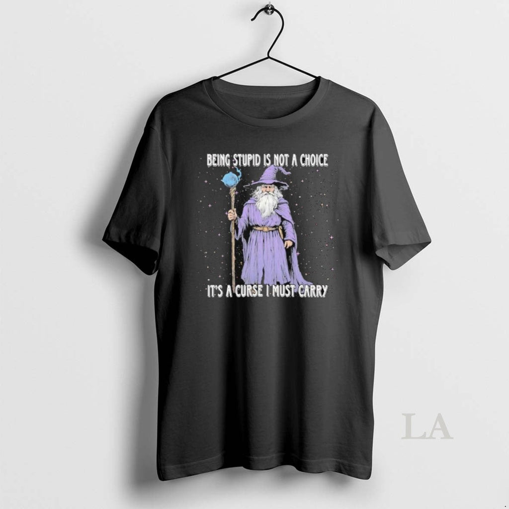 Original Wizard Magic Being Stupid Is Not A Choice - Adult & Kids T-Shirts, Sweatshirts & Hoodies apparel design preview 1