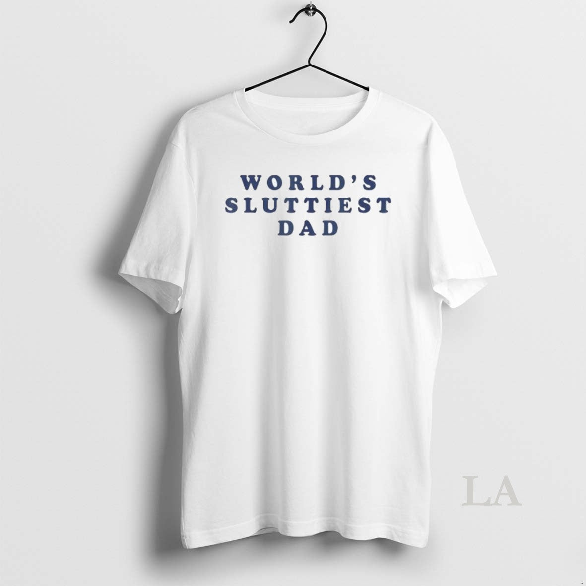 Original Worlds Sluttiest Dad - Adult & Kids T-Shirts, Sweatshirts & Hoodies apparel design preview 1