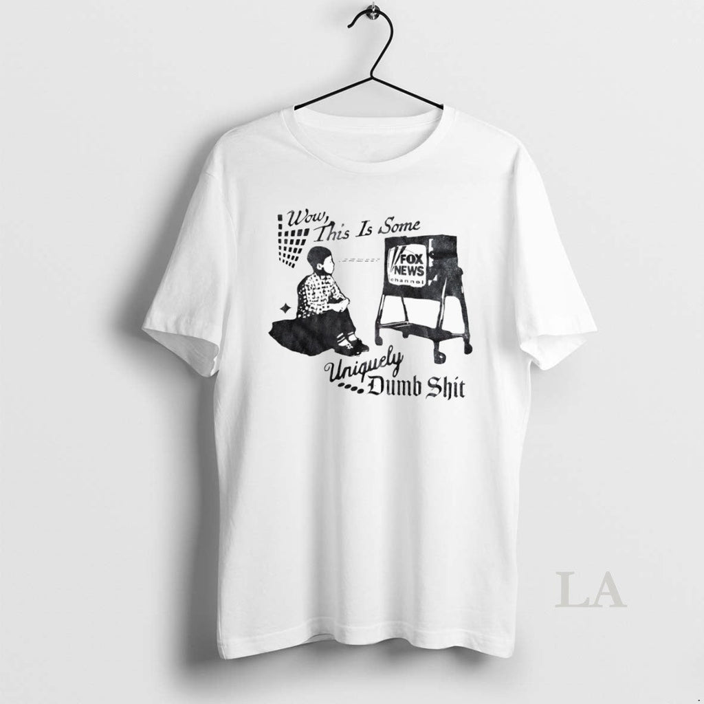 Original Wow This Is Some Uniquely Dumb Shit - Adult & Kids T-Shirts, Sweatshirts & Hoodies apparel design preview 1