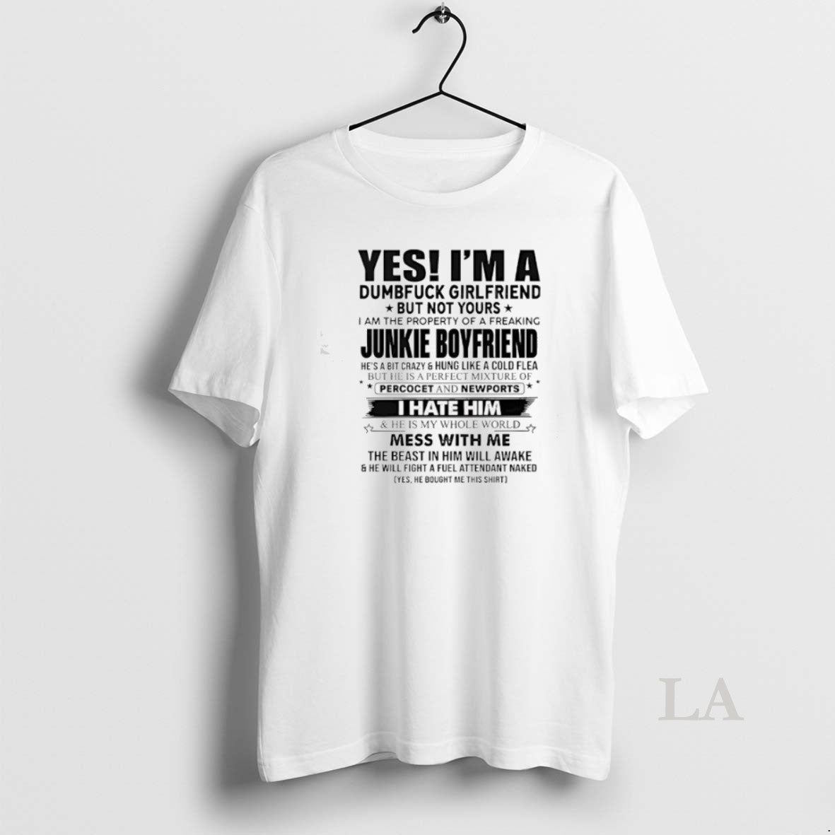 Original Yes Im A Dumfuck Girlfriend But Not Yours - Adult & Kids T-Shirts, Sweatshirts & Hoodies apparel design preview 1