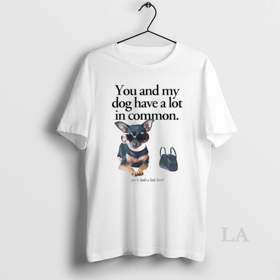 Original You And My Dog Have A Lot In Common Youre - Adult & Kids T-Shirts, Sweatshirts & Hoodies apparel design preview 1