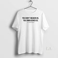 Original You Didnt Weaken Us Emboldened Live Like - Adult & Kids T-Shirts, Sweatshirts & Hoodies apparel design preview 1