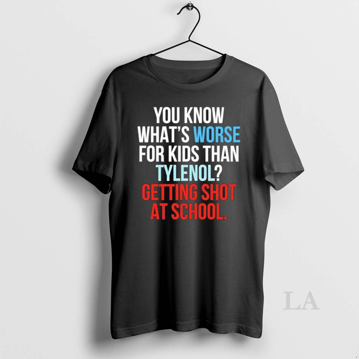 Original You Know Whats Worse For Kids Than Tylenol - Adult & Kids T-Shirts, Sweatshirts & Hoodies apparel design preview 1