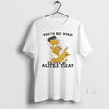 Original Youd Be Wise To Give Me A Little Treat - Adult & Kids T-Shirts, Sweatshirts & Hoodies apparel design preview 1