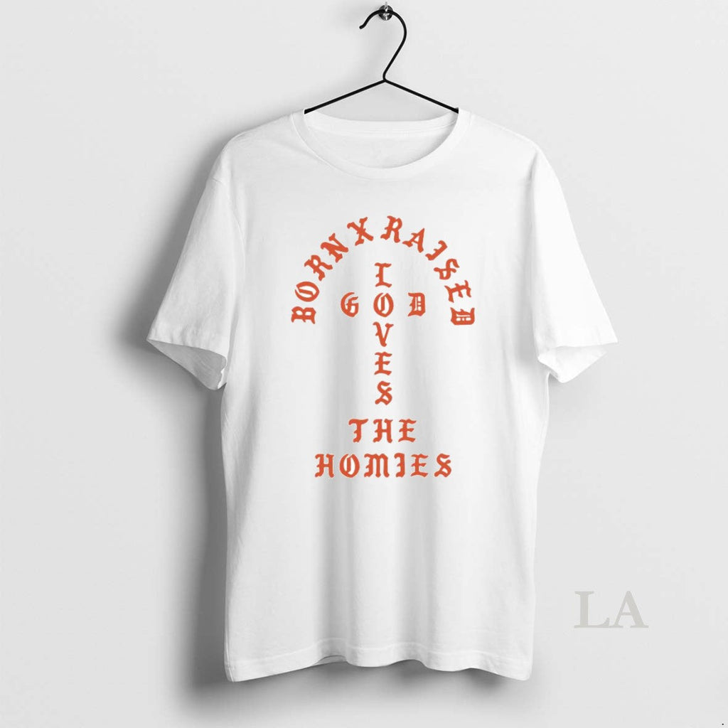Original Born X Raised The Homies Unconditional Love - Adult & Kids T-Shirts, Sweatshirts & Hoodies apparel design preview 1