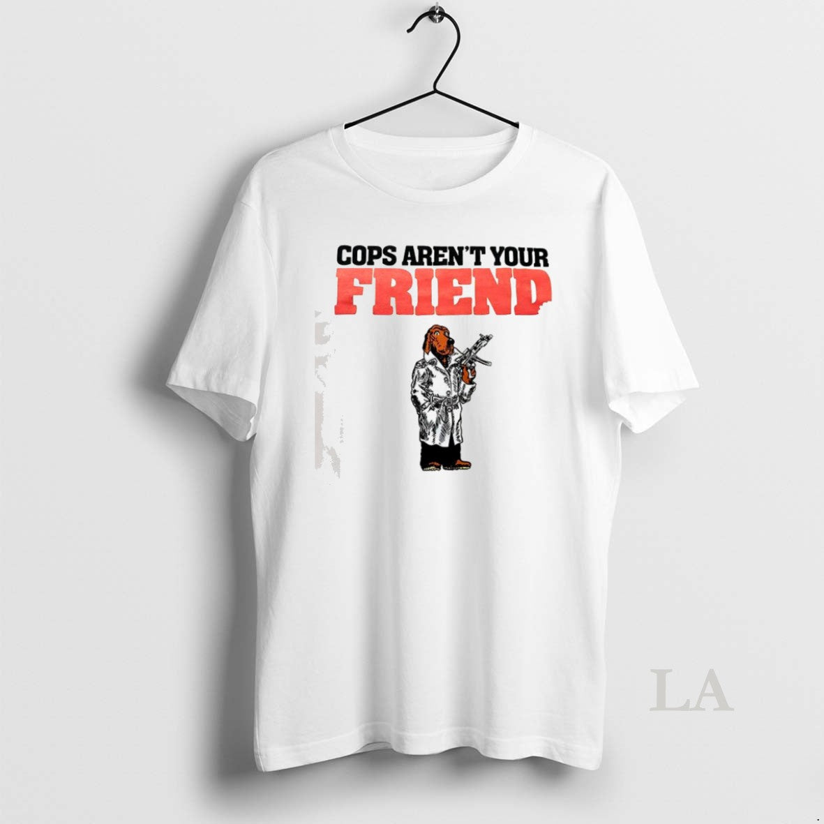 Original Cops Arent Your Friend Tvzto7 - Adult & Kids T-Shirts, Sweatshirts & Hoodies apparel design preview 1