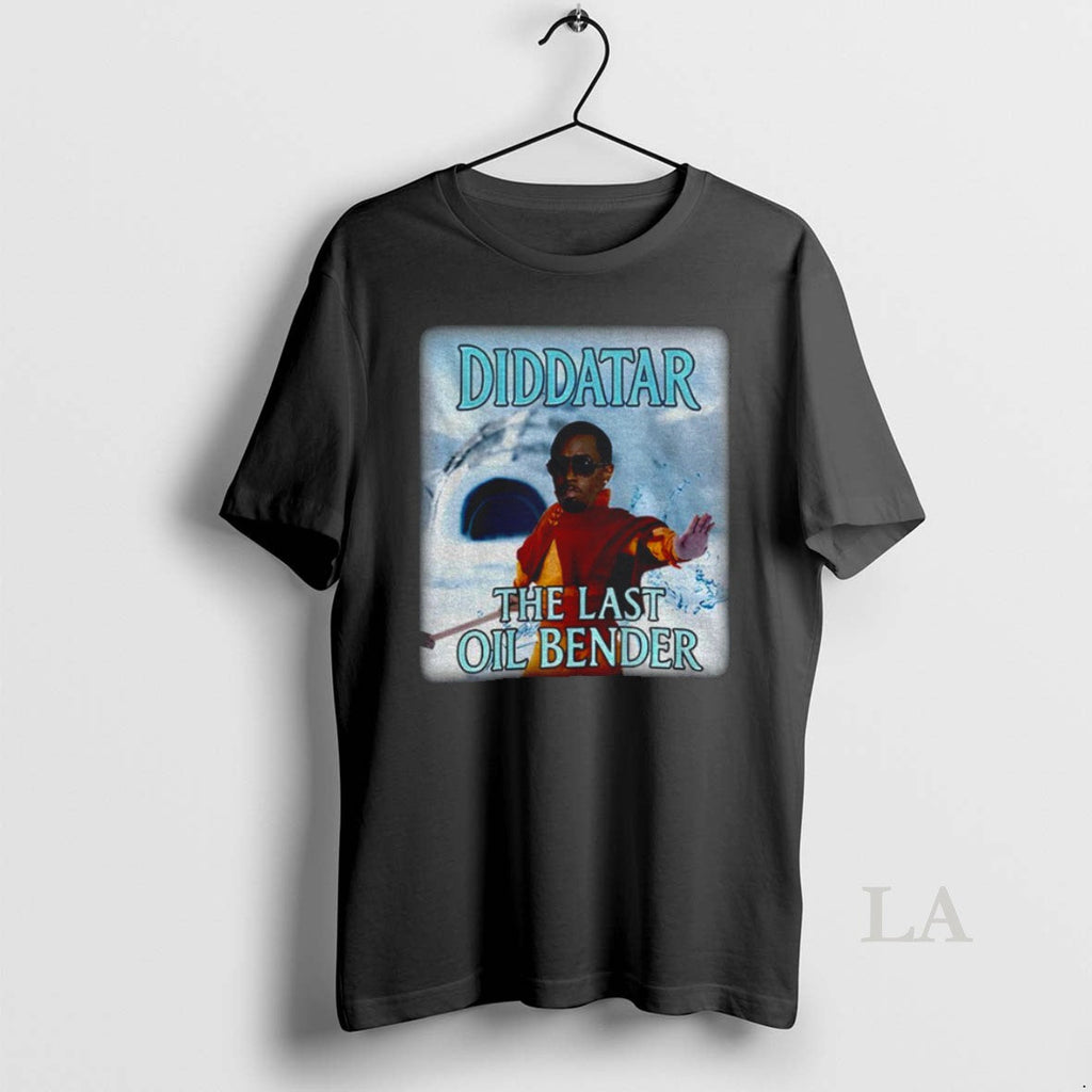 Original Diddatar The Last Oil Bender 7wvsu8 - Adult & Kids T-Shirts, Sweatshirts & Hoodies apparel design preview 1