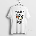 Original Lif Is But A Spoon Dont Drugs Hprbbf - Adult & Kids T-Shirts, Sweatshirts & Hoodies apparel design preview 1