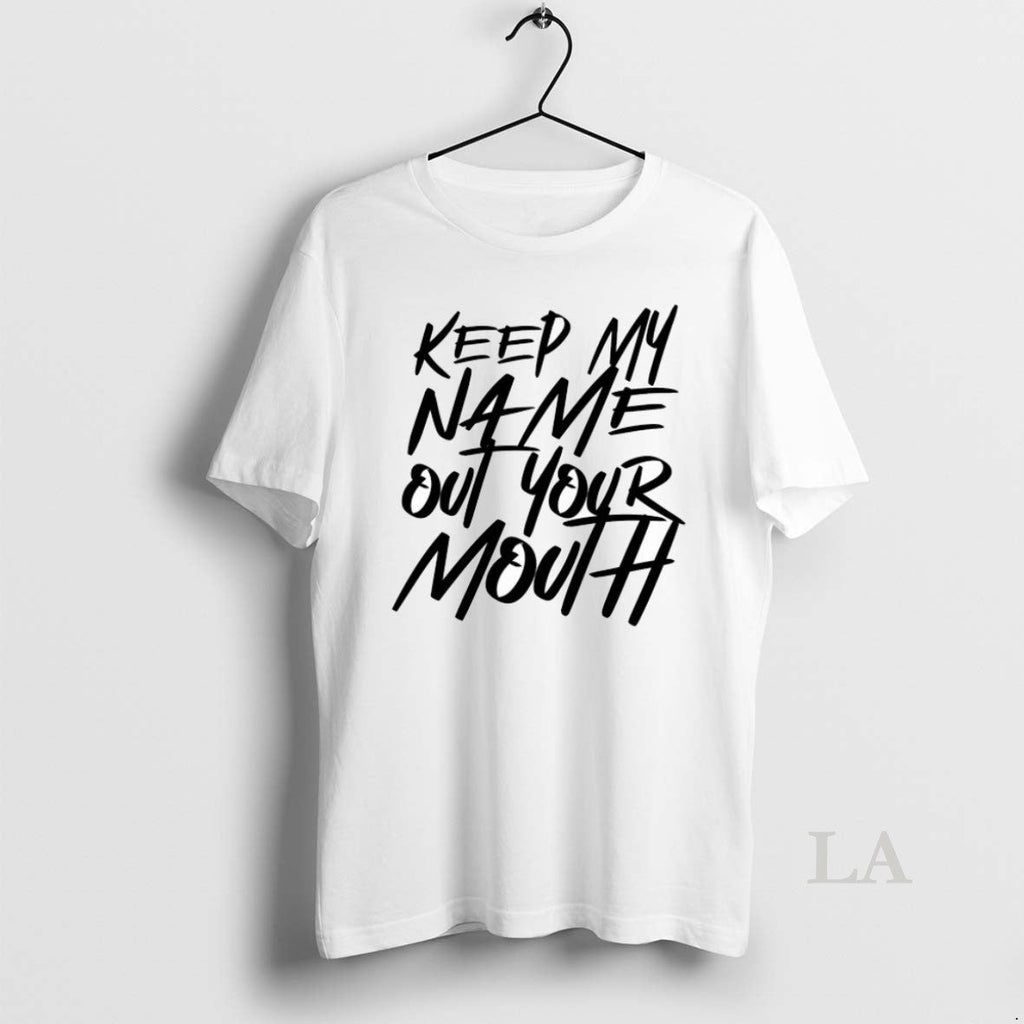 Original The Next Chapter Keep My Name Out Your Mouth - Adult & Kids T-Shirts, Sweatshirts & Hoodies apparel design preview 1