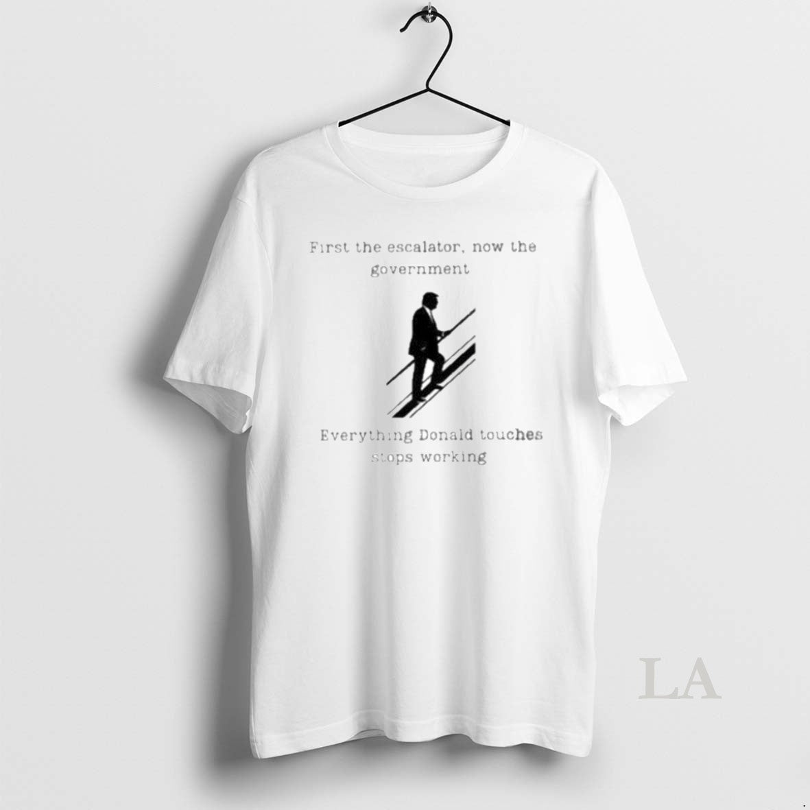 Original Trump First The Escalator Now Government - Adult & Kids T-Shirts, Sweatshirts & Hoodies apparel design preview 1