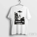 Premium Alien Abduction I Want To Leave - Adult & Kids T-Shirts, Sweatshirts & Hoodies apparel design preview 1