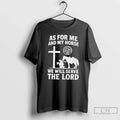 Premium As For Me And My Horse We Will Serve The Lord - Adult & Kids T-Shirts, Sweatshirts & Hoodies apparel design preview 1