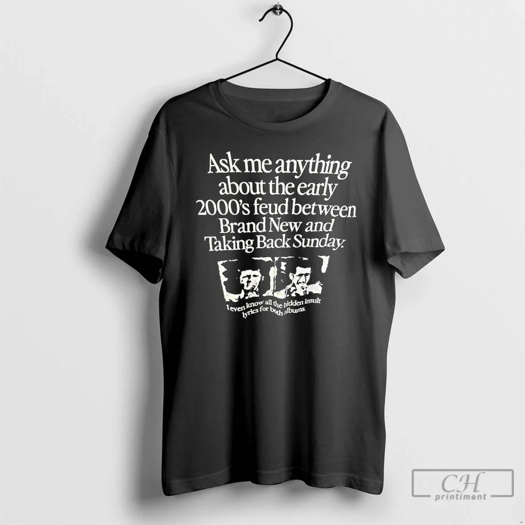 Premium Ask Me Anything About The Early 2000s Feud - Adult & Kids T-Shirts, Sweatshirts & Hoodies apparel design preview 1