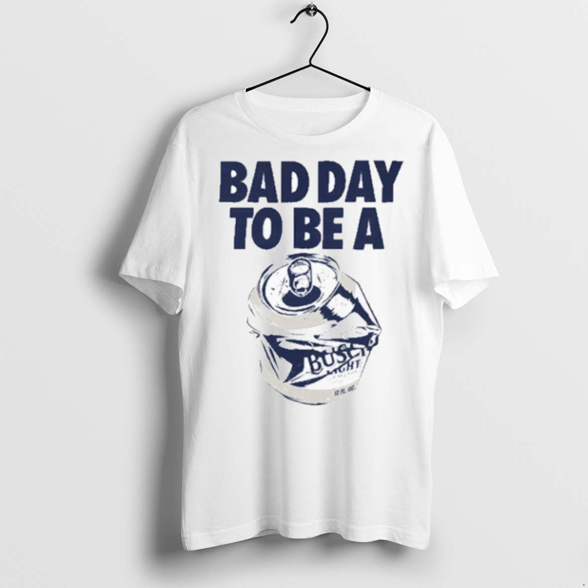 Premium Bad Day To Be A Busch Light - Adult & Kids T-Shirts, Sweatshirts & Hoodies apparel design preview 1