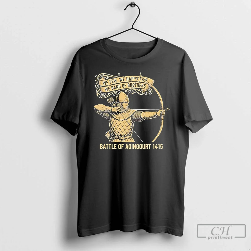 Premium Battle Of Agincourt 1415 We Few Happy Band - Adult & Kids T-Shirts, Sweatshirts & Hoodies apparel design preview 1