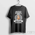 Premium Because Foxes Are Freaking Awesome - Adult & Kids T-Shirts, Sweatshirts & Hoodies apparel design preview 1