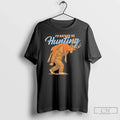 Premium Bigfoot Id Rather There Be Hunting - Adult & Kids T-Shirts, Sweatshirts & Hoodies apparel design preview 1