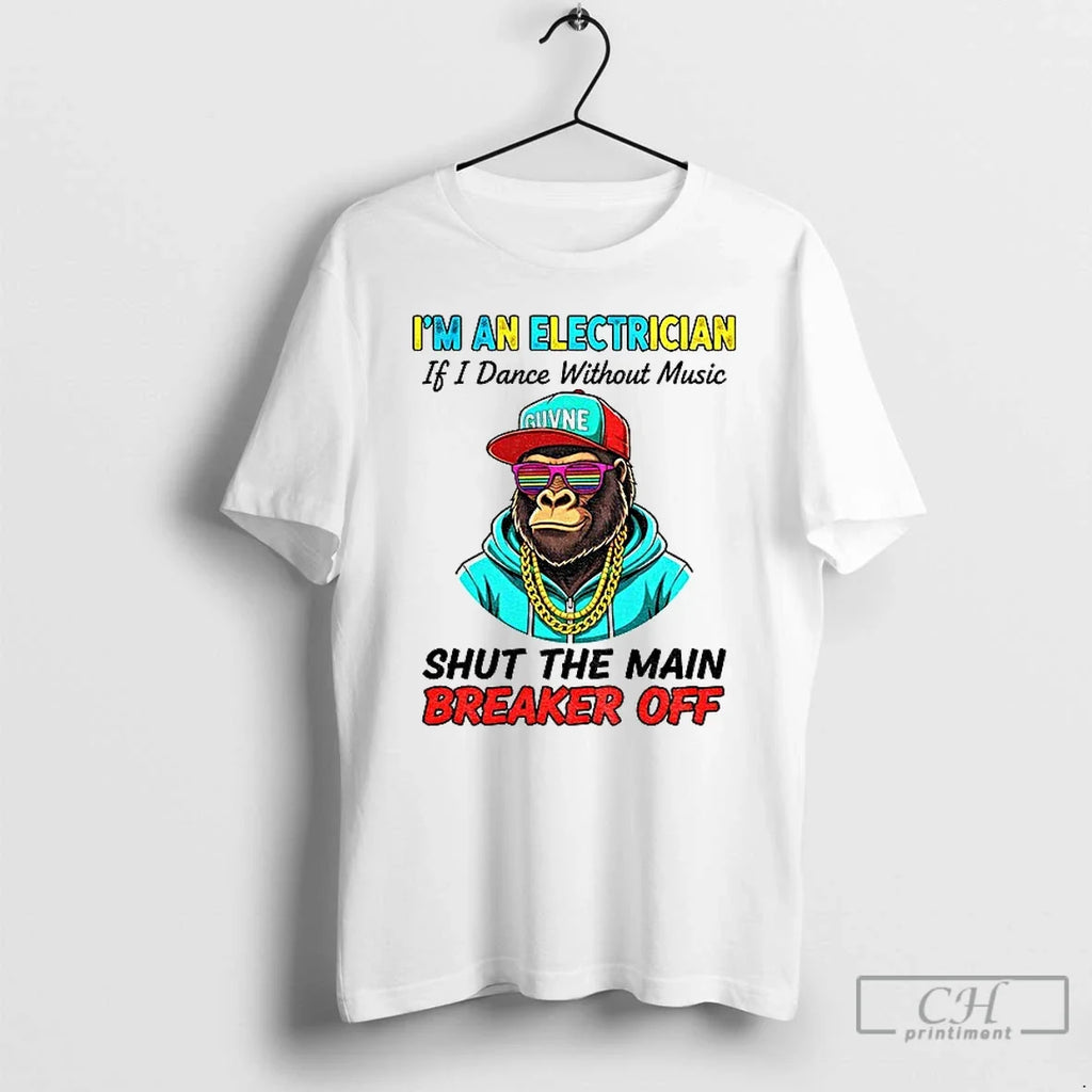 Premium Bigfoot Im An Electrician If I Dance Without - Adult & Kids T-Shirts, Sweatshirts & Hoodies apparel design preview 1