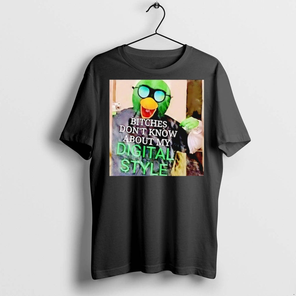 Premium Bitches Dont Know About My Digital Style - Adult & Kids T-Shirts, Sweatshirts & Hoodies apparel design preview 1