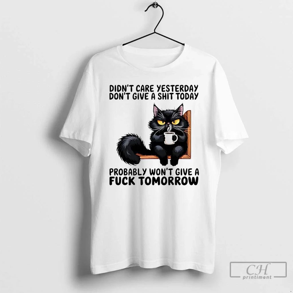 Premium Black Cat Didnt Care Yesterday Dont Give A - Adult & Kids T-Shirts, Sweatshirts & Hoodies apparel design preview 1