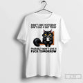 Premium Black Cat Didnt Care Yesterday Dont Give A - Adult & Kids T-Shirts, Sweatshirts & Hoodies apparel design preview 1