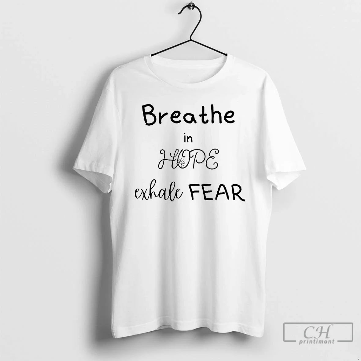 Premium Breathe In Hope Exhale Fear - Adult & Kids T-Shirts, Sweatshirts & Hoodies apparel design preview 1