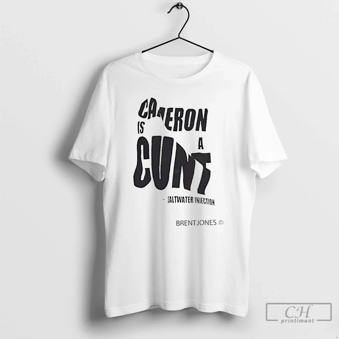 Premium Cameron Is A Cunt Saltwater Injection - Adult & Kids T-Shirts, Sweatshirts & Hoodies apparel design preview 1